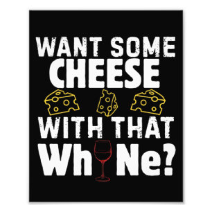 Impression Photo Vous voulez du fromage avec ce pleurnichage ?