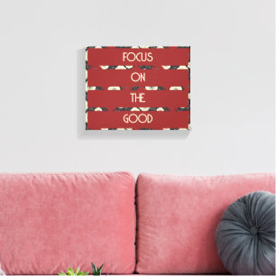 Impression sur toile Focus On The Good