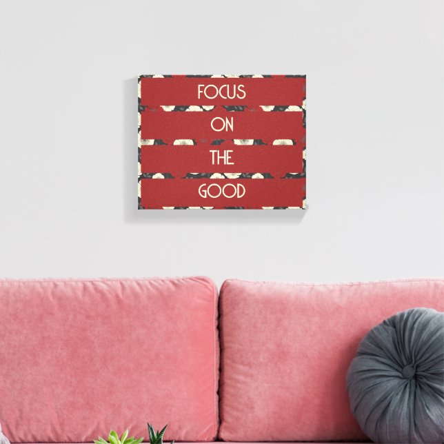 Impression sur toile Focus On The Good (Insitu(Salon))