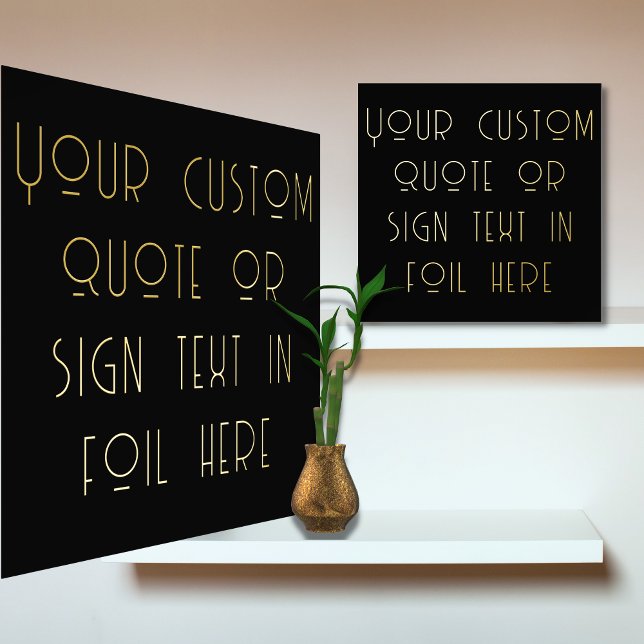 Impressions Dorure 12x12 Black GOLD Custom Sign Quote ART DECO Police (Créateur téléchargé)