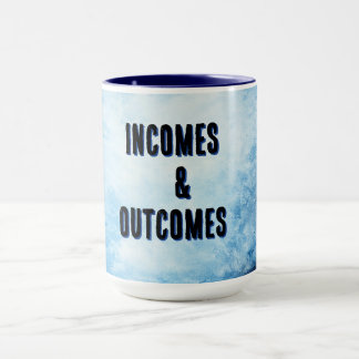 INCOMES & OUTCOMES MUG