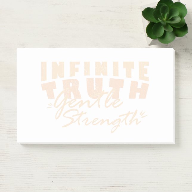 Infinite Truth, Gentle Strength  Post-it® Notes (Bureau)