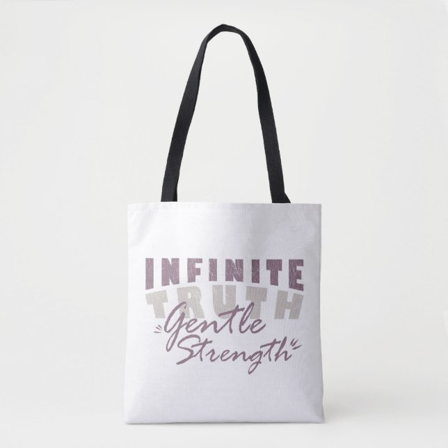 Infinite Truth, Gentle Strength  Tote Bags (Devant)
