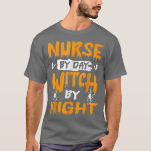 Infirmière Par Sorcière De Jour Par T-Shirt De Nui