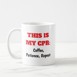 Infirmières CPR Patience Café Répéter le café Mug