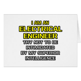 Ingénieur électrique...Intelligence supérieure