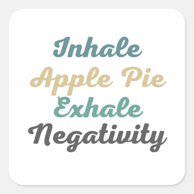 Inhale Apple Pie Exhale Négativité Stickers (Devant)