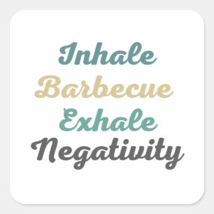 Inhale Barbecue Exhale Négativité Stickers
