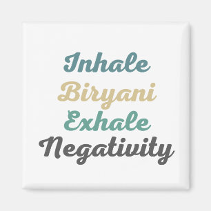 Inhale Biryani Exhale Magnets de la Négativité