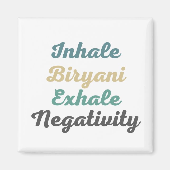 Inhale Biryani Exhale Magnets de la Négativité (Devant)