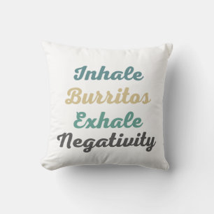 Inhale Burritos Exhale Négativité Jeter Oreiller