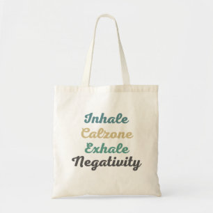 Inhale Calzone Exhale Négativité Sac d'achat