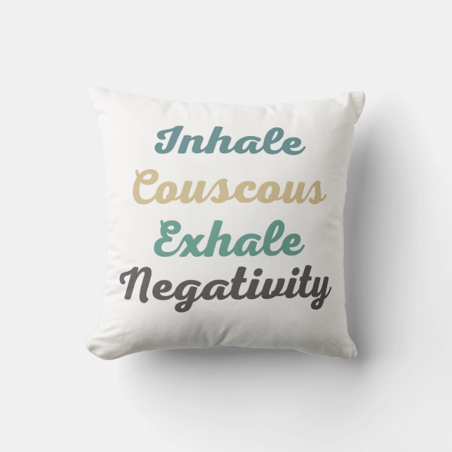 Inhale Couscous Exhale Négativité Jeter Oreiller (Recto)