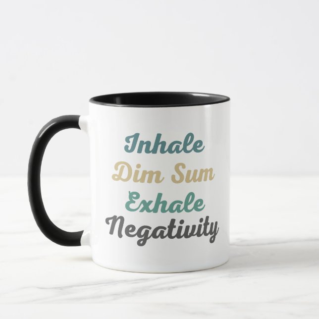 Inhale Dim Sum Exhale Négativité Mugs et tasses (Gauche)