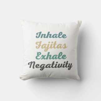 Inhale Fajitas Exhale Négativité Jeter Oreiller