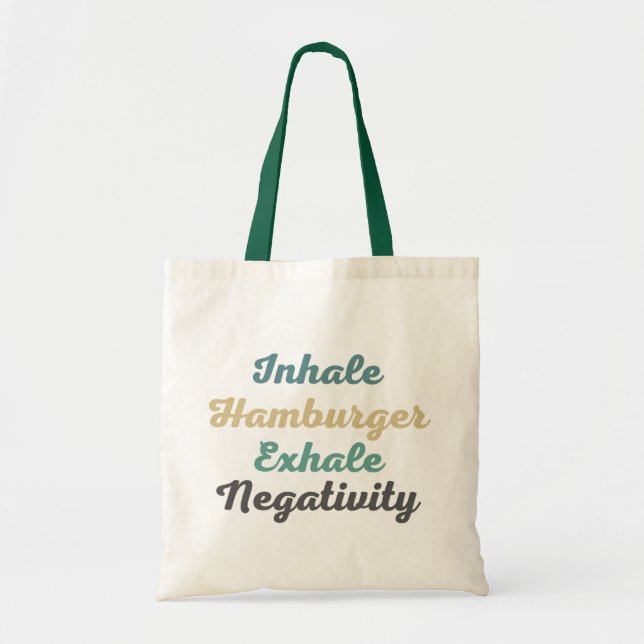 Inhale Hamburger Exhale Négativité Sac fourre-tout (Devant)