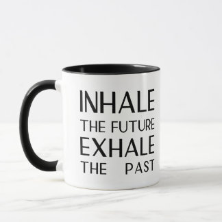 Inhale L'Avenir Exhale Le Passé Mug