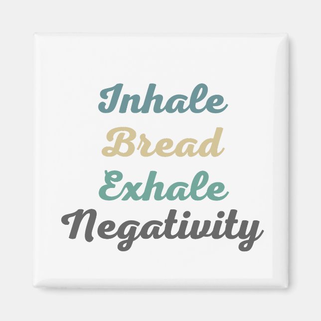 Inhale Pain Exhale Négativité Magnets (Devant)