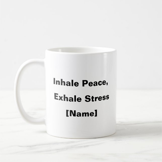 Inhale Peace, Exhale Stress - Custom Wellness Mug (Gauche)