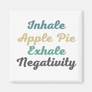 Inhale Pomme tarte Exhale Négativité Magnets