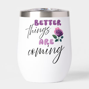 Inspiration "de meilleures choses arrivent" Tumble