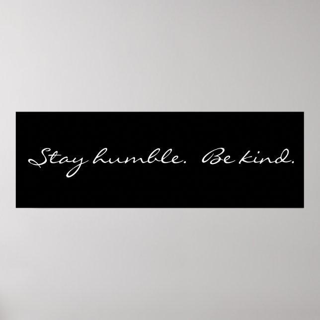 Inspiration Restez Humble Be Kind Poster (Devant)