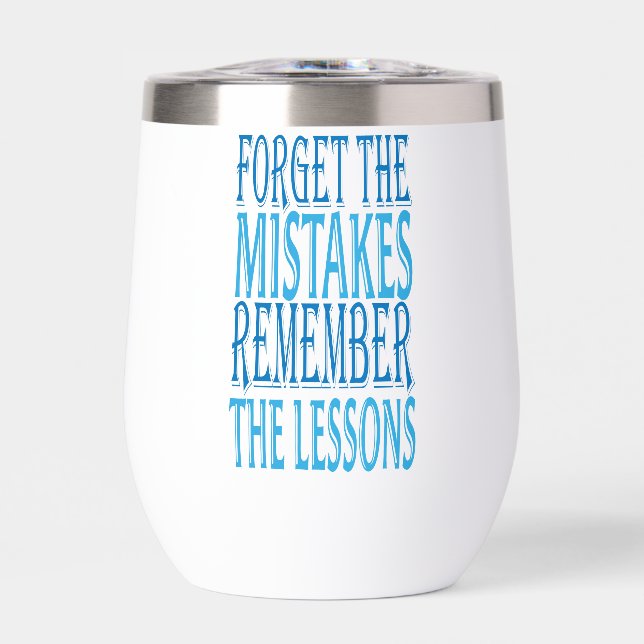 Inspiration Words "forget the mistakes" Tumbler (Avant)