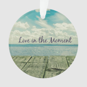 Inspirational Live in the Moment Citation