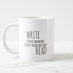 Inspirationnel Jumbo Mug Écrivez le livre que vous