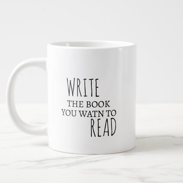 Inspirationnel Jumbo Mug Écrivez le livre que vous (Gauche)