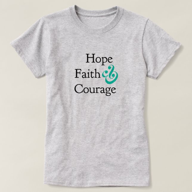 Inspirationnel - T-shirt Espoir, Foi et Courage (Design devant)