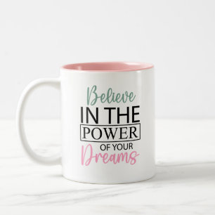 Inspirer Croire en vos rêves café Mug