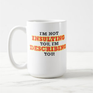 Insulte Décrivant La Mug Drôle