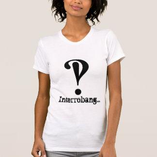 Interrobang… T-shirt pour des femmes