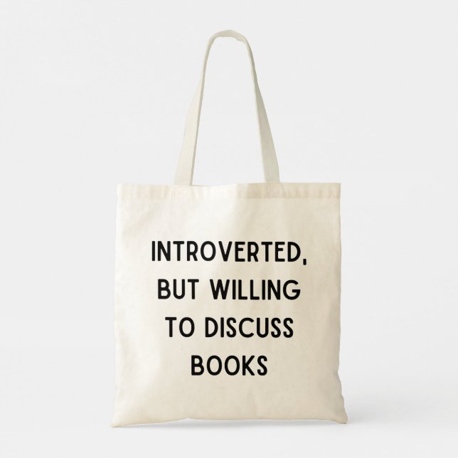 Introverted, but willing to discuss books tote Bag (Dos)