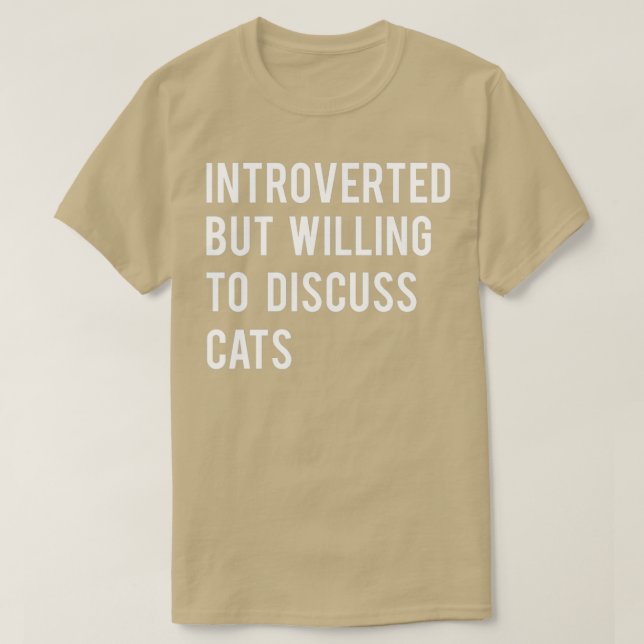 Introverti Mais Prêt À Discuter Des Chats TShirt E (Design devant)