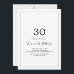Invitation 30ème anniversaire minimaliste<br><div class="desc">Cette invitation minimaliste à la fête du 30e anniversaire est parfaite pour une simple fête d'anniversaire. Le design romantique moderne présente une typographie classique en noir et blanc associée à une calligraphie rustique mais élégante avec un style vintage lettré à la main. Personnalisable dans n'importe quelle couleur. Gardez le design...</div>
