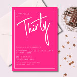 Invitation 30ème trentième anniversaire rose moderne<br><div class="desc">Invitation moderne de 30ème anniversaire en rose vif avec écriture/typographie blanche. Articles correspondants et gamme de fêtes également disponibles. Veuillez utiliser le bouton Message me ci-dessous pour obtenir de l'aide sur la personnalisation et les demandes spéciales. © Zoe Chapman Design</div>
