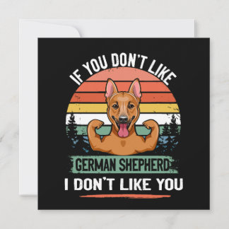 Invitation 3 If You Don't Like German Shepherd I Don't Like Y