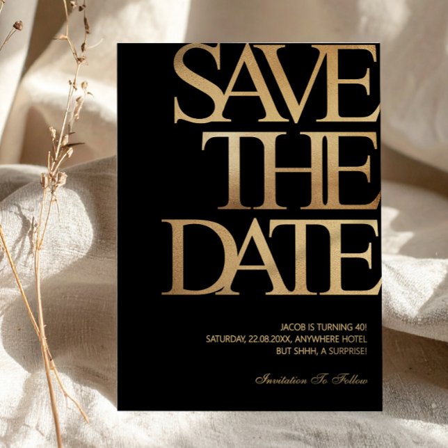 Invitation 40e Anniversaire À Sauvegarder La Date Noir & Or (40th Birthday Save the Date Black & Gold Invitation, Birthday Evite, A Tini Bit Older)