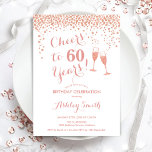 Invitation 60e Anniversaire - Salutations À 60 Ans Rose Or Bl<br><div class="desc">Invitation du 60e anniversaire. Salutations À 60 Ans ! Design élégant en or blanc et rose. Il comprend des verres à champagne,  des caractères de script et des confettis. Idéal pour une soirée de soixantième anniversaire. Personnalisez avec vos propres détails. Peut être customisé pour montrer n'importe quel âge.</div>