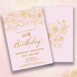 Invitation 60e fête d'anniversaire Rose d'or Floral Blush ros<br><div class="desc">Les élégants roses en or à ligne ouverte créent la bordure supérieure parfaite. L'arrière - plan rose vif donne une esthétique féminine et la calligraphie ajoute une touche luxueuse. Cette invitation fait partie de la Luxe Gold Rose Collection. Il contient des modèles pour la papeterie de suite d'anniversaire, des panneaux...</div>