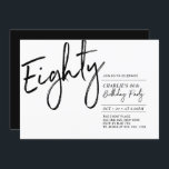 Invitation 80 | Black & White Modern 80th Birthday Party<br><div class="desc">Célébrez votre journée spéciale avec cette simple et élégante invitation à la fête du 80e anniversaire. Ce design comprend un script de brosse "Eighty" avec une disposition propre en noir et blanc combo couleur. D'autres designs sont disponibles dans ma boutique BaraBomDesign.</div>