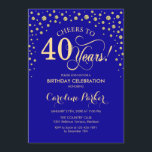 Invitation à la fête du 40e anniversaire - Gold Ro<br><div class="desc">Invitation à la fête du 40e anniversaire. Design élégant avec parties scintillant en or et bleu roi. Salut à 40 ans ! Message-moi si vous avez besoin d'une personnalisation plus poussée.</div>