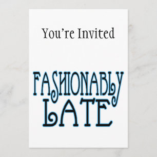 Invitation À la mode en retard en valeur l'attente
