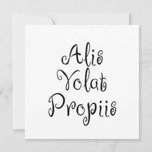 Invitation Alis Volat Propiis