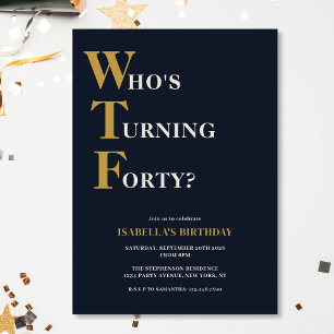 Invitation Amusant 40e anniversaire WTF humoristique