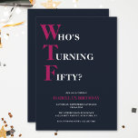 Invitation Amusant 50e anniversaire WTF Humour Navy bleu rose<br><div class="desc">Célébrez votre 50e anniversaire avec style et humour ! Sur un arrière - plan bleu marine, l'audacieuse typographie rose et blanche en haut dit "Qui atteint la cinquantaine ?" avec le WTF plus grand et en rose. En dessous, vous pouvez customiser la typographie blanche et rose avec vos propres détails....</div>