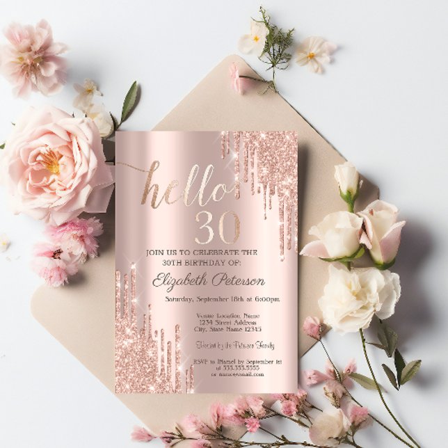 Invitation Anniversaire 30 ans Modern Glitter Drips Rose Gold (Créateur téléchargé)