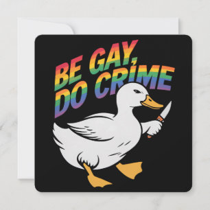 Invitation Be Gay Do Crime Drôle Goose Rainbow Pride LGBTQ